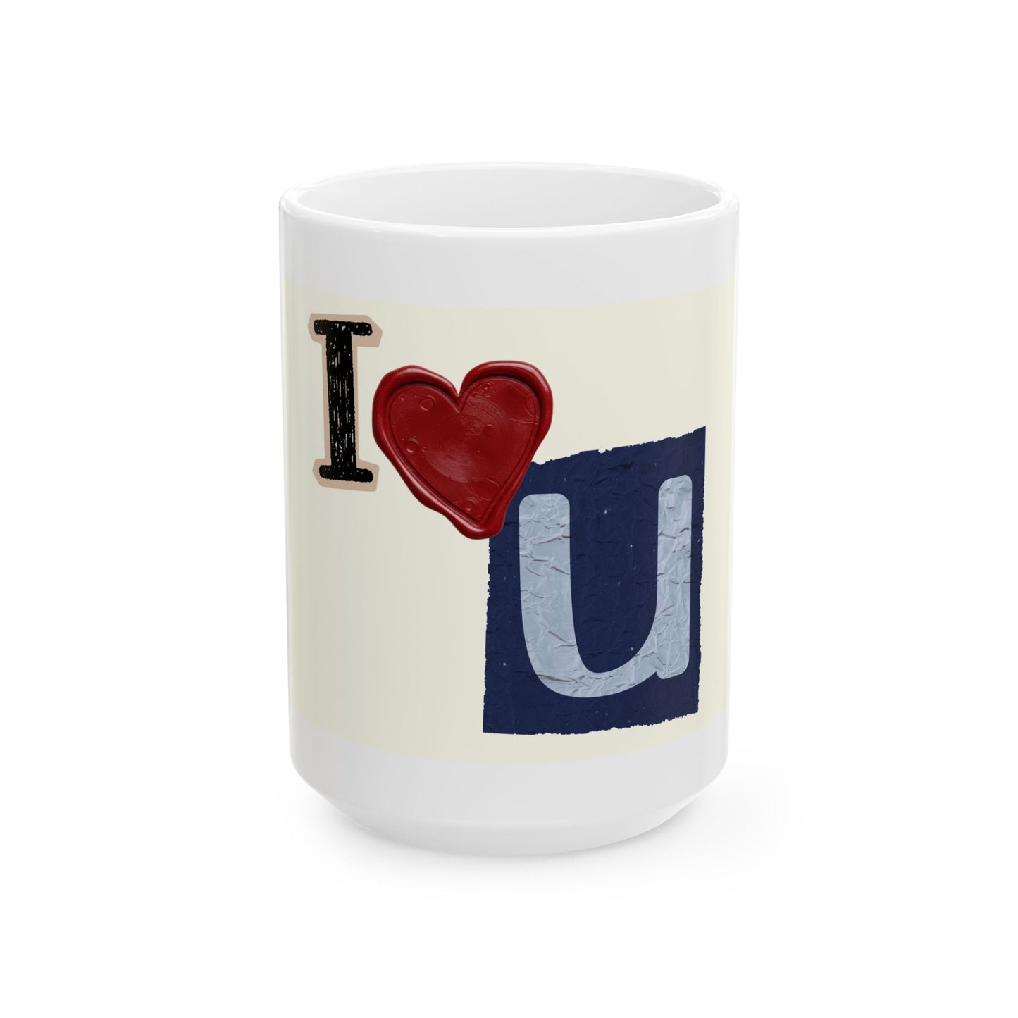 I  U Ceramic Mug — Romantic Valentine’s Coffee Cup (11oz & 15oz)
